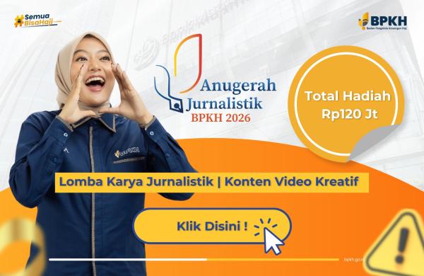 BPKH Gelar Anugerah Jurnalistik 2026: Total Hadiah Rp120 Juta Menanti