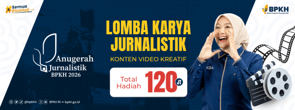 BPKH Umumkan Pemenang Anugerah Jurnalistik BPKH 2026, Apresiasi Karya Berkualitas untuk Literasi Pengelolaan Keuangan Haji