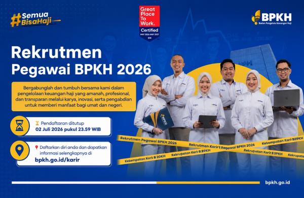BPKH Resmi Buka Rekrutmen Terbuka, Sediakan Sembilan Posisi Strategis